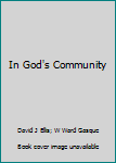 Hardcover In God's Community Book