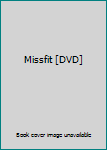Missfit