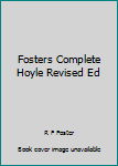 Fosters Complete Hoyle Revised Ed