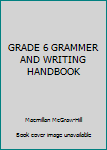 Paperback GRADE 6 GRAMMER AND WRITING HANDBOOK Book