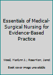 Hardcover Essentials of Medical-Surgical Nursing for Evidence-Based Practice Book