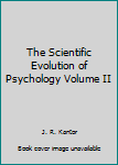 Hardcover The Scientific Evolution of Psychology Volume II Book