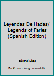 Paperback Leyendas De Hadas/ Legends of Faries (Spanish Edition) [Spanish] Book