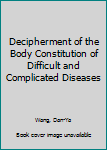 Paperback Decipherment of the Body Constitution of Difficult and Complicated Diseases [Chinese] Book