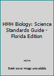 Paperback HMH Biology: Science Standards Guide - Florida Edition Book