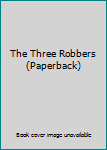 Paperback The Three Robbers (Paperback) Book