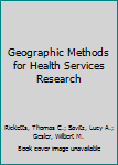 Textbook Binding Geographic Methods for Health Services Research Book