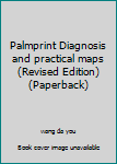 Paperback Palmprint Diagnosis and practical maps (Revised Edition) (Paperback) Book