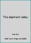 Paperback The elephant valley. Book