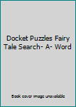 Docket Puzzles Fairy Tale Search- A- Word