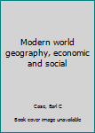 Unknown Binding Modern world geography, economic and social Book