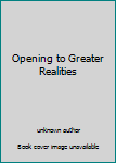 Unknown Binding Opening to Greater Realities Book
