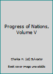 Progress of Nations, Volume V