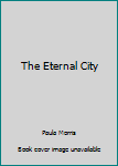 Paperback The Eternal City Book