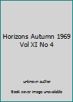 Unknown Binding Horizons Autumn 1969 Vol XI No 4 Book