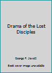 Paperback Drama of the Lost Disciples Book