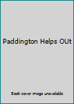 Unknown Binding Paddington Helps OUt Book