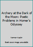 Archery at the Dark of the Moon