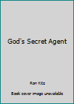 Unknown Binding God's Secret Agent Book