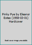 Hardcover Pinky Pye by Eleanor Estes (1958-03-01) Hardcover Book