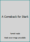 Hardcover A Comeback for Stark Book