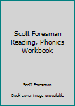 Paperback Scott Foresman Reading, Phonics Workbook Book