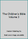 Hardcover The Children's Bible Volume 3 Book