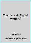 Mass Market Paperback The damsel (Signet mystery) Book