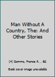 Mass Market Paperback Man Without A Country, The: And Other Stories Book