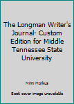 Hardcover The Longman Writer's Journal- Custom Edition for Middle Tennessee State University Book