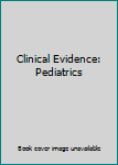 Unknown Binding Clinical Evidence: Pediatrics Book