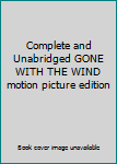 Hardcover Complete and Unabridged GONE WITH THE WIND motion picture edition Book