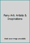 Hardcover Fairy Art: Artists & Inspirations Book