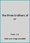 Hardcover the three brothers of ur Book