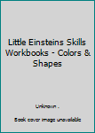 Paperback Little Einsteins Skills Workbooks - Colors & Shapes Book