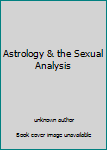 Unknown Binding Astrology & the Sexual Analysis Book