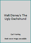 Hardcover Walt Disney's The Ugly Dachshund Book