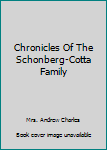 Hardcover Chronicles Of The Schonberg-Cotta Family Book