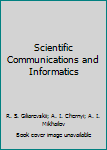 Hardcover Scientific Communications and Informatics Book