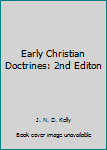 Early Christian Doctrines 2ND Edition