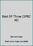 Hardcover Best SF Three (SFBC 46) Book