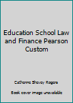 Paperback Education School Law and Finance Pearson Custom Book