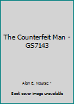 Paperback The Counterfeit Man - GS7143 Book