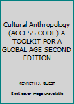 Printed Access Code Cultural Anthropology (ACCESS CODE) A TOOLKIT FOR A GLOBAL AGE SECOND EDITION Book