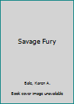 Mass Market Paperback Savage Fury Book