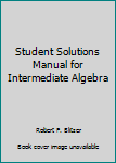Paperback Student Solutions Manual for Intermediate Algebra Book