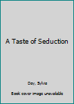 Mass Market Paperback A Taste of Seduction Book