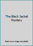 Trixie Belden and the black jacket mystery