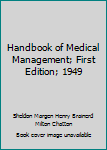 Paperback Handbook of Medical Management; First Edition; 1949 Book