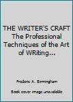 Hardcover THE WRITER'S CRAFT The Professional Techniques of the Art of WRiting... Book